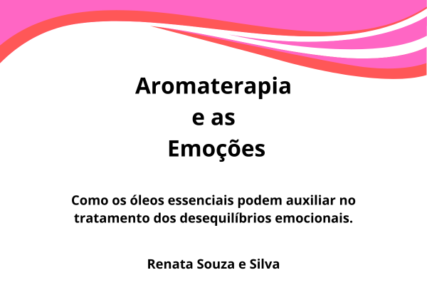 Aromaterapia e as Emoções